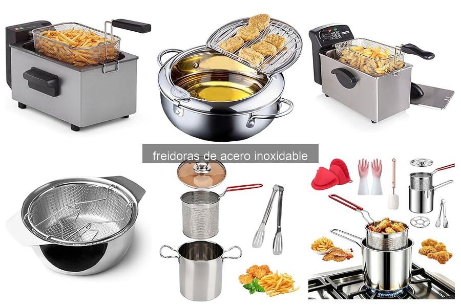 Cómo elegir la mejor freidora de acero inoxidable para tu cocina