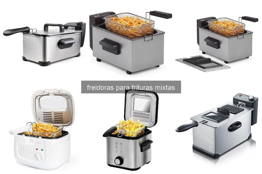 Cómo usar freidoras para frituras mixtas correctamente