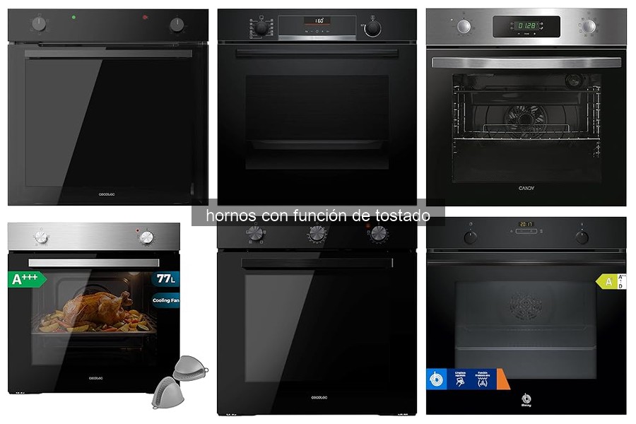 Guía de uso y mantenimiento de hornos con función de tostado