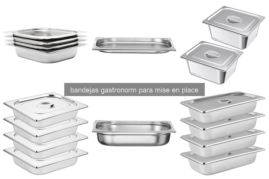 Mejores bandejas gastronorm para mise en place en cocina venezolana