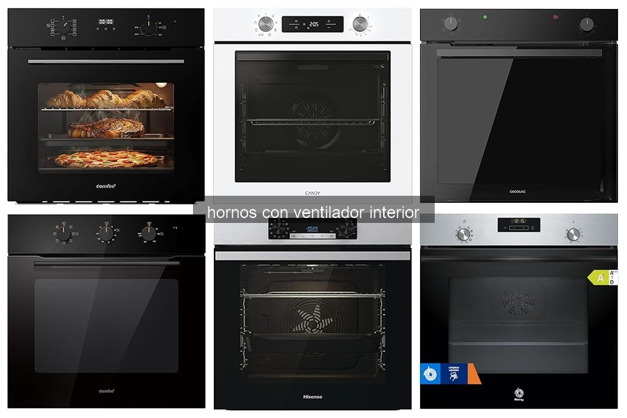 Mejores hornos con ventilador interior para tu cocina
