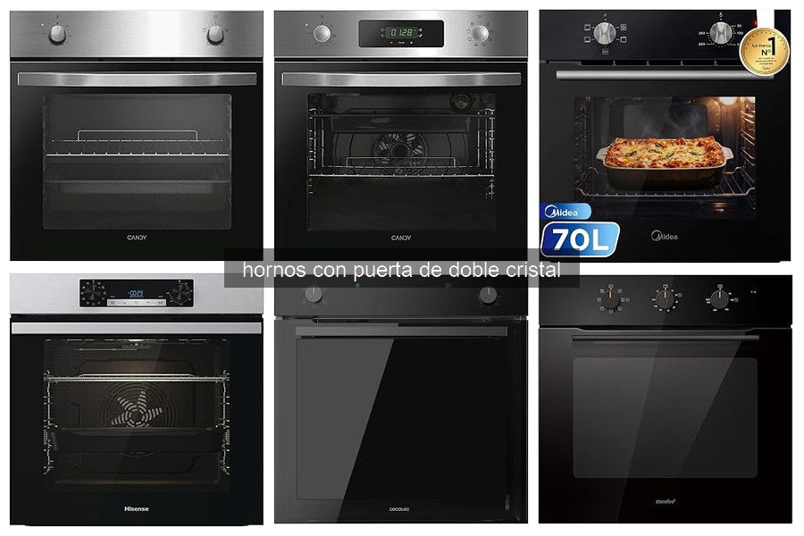 Problemas comunes en hornos con puerta de doble cristal