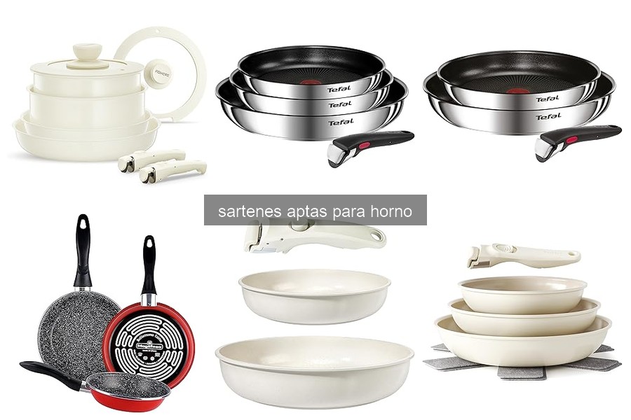 Sartenes aptas para horno: ventajas y características