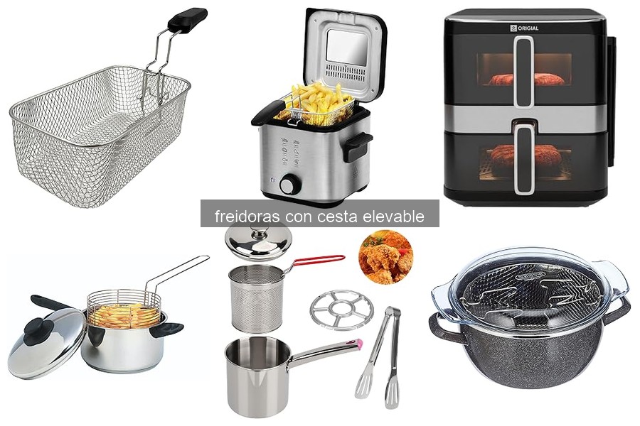 Ventajas de una freidora con cesta elevable para cocinar