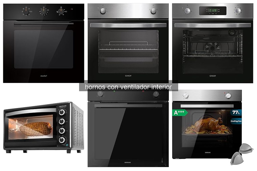 Ventajas y desventajas de hornos con ventilador interior